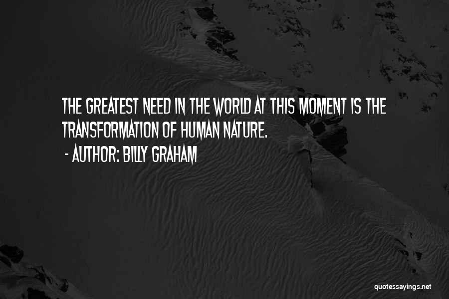 Humanity Nature Quotes By Billy Graham