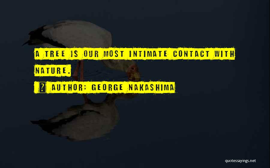 Humanity Nature Quotes By George Nakashima