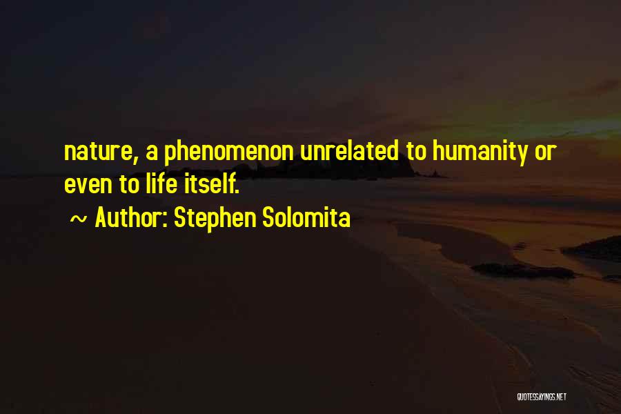 Humanity Nature Quotes By Stephen Solomita