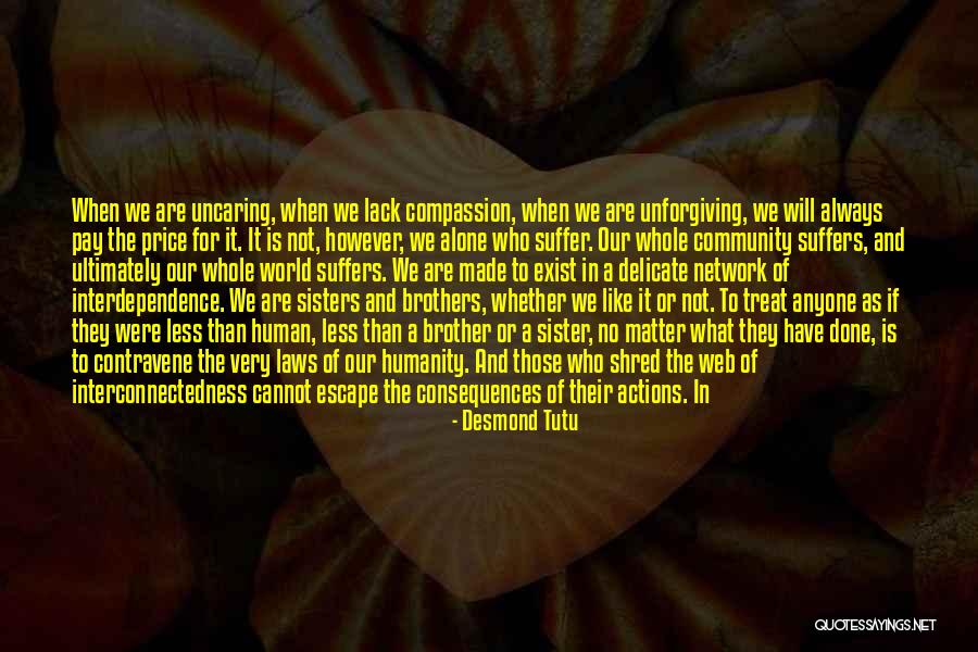 Humanity Suffer Quotes By Desmond Tutu Humanity Suffer Quotes By Desmond Tutu
