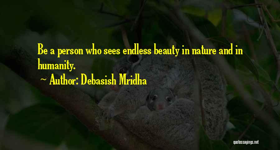 Humanity Vs Nature Quotes By Debasish Mridha