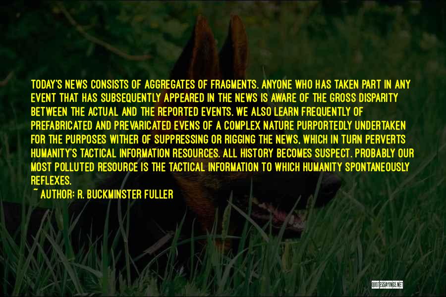 Humanity Vs Nature Quotes By R. Buckminster Fuller