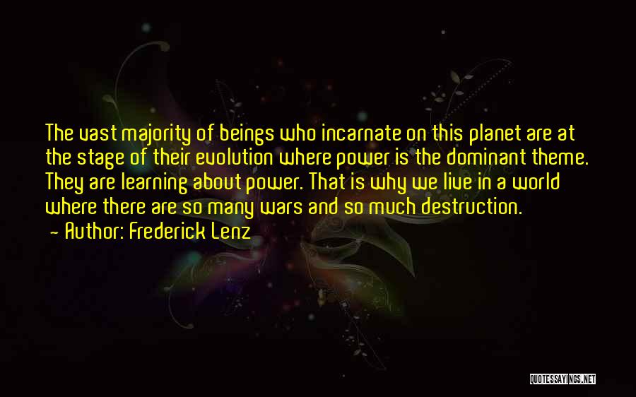 Humanity's Self Destruction Quotes By Frederick Lenz