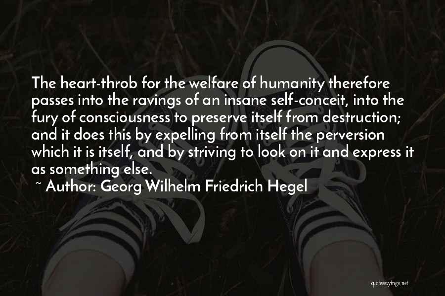 Humanity's Self Destruction Quotes By Georg Wilhelm Friedrich Hegel