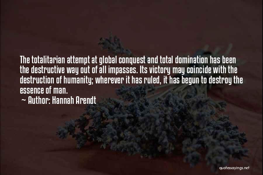 Humanity's Self Destruction Quotes By Hannah Arendt