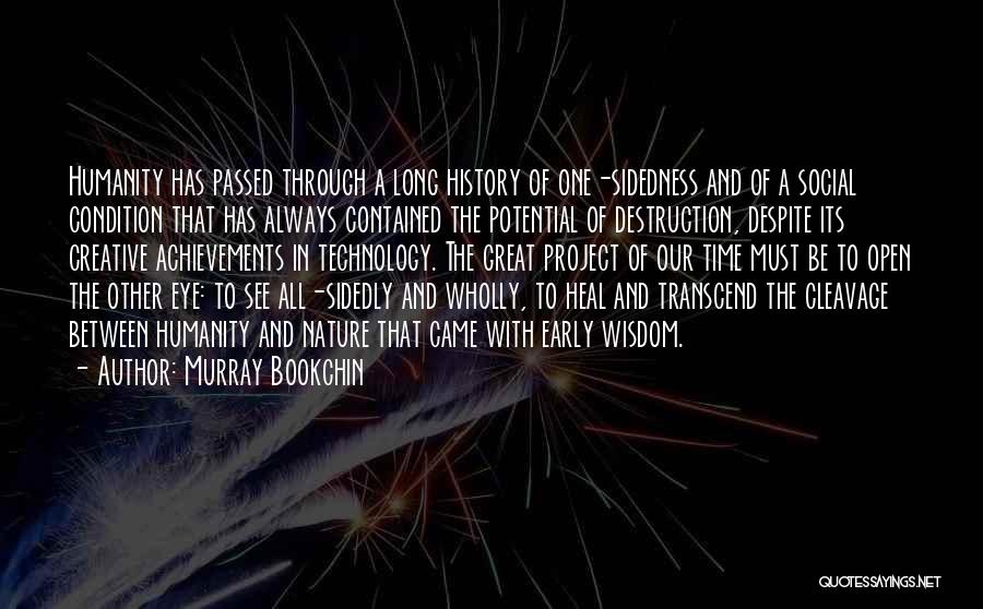 Humanity's Self Destruction Quotes By Murray Bookchin