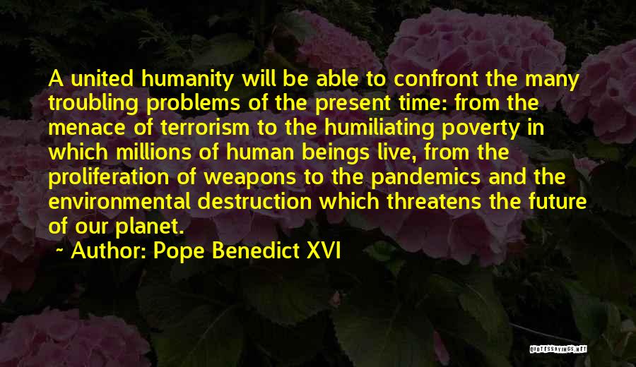 Humanity's Self Destruction Quotes By Pope Benedict XVI