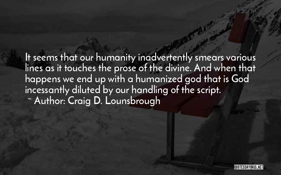 Humanized Quotes By Craig D. Lounsbrough