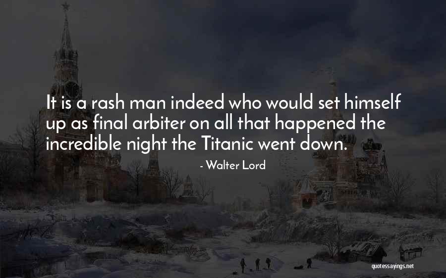 Humanizer Dk Quotes By Walter Lord Humanizer Dk Quotes By Walter Lord