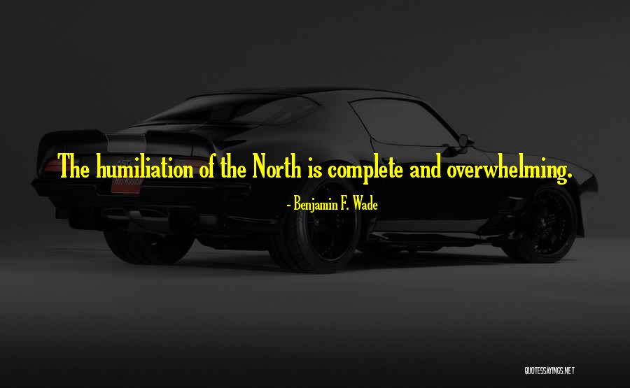 Humanizer Systemizer Quotes By Benjamin F. Wade Humanizer Systemizer Quotes By Benjamin F. Wade