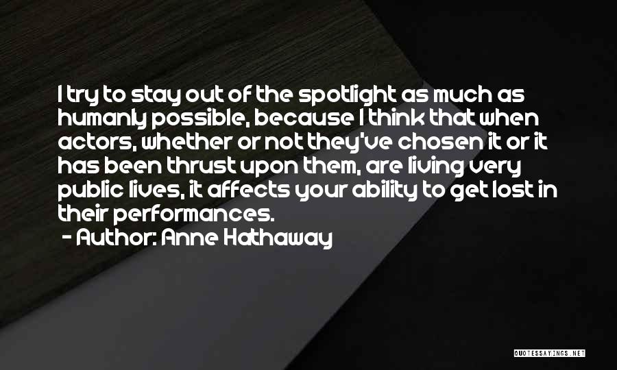 Humanly Possible Quotes By Anne Hathaway