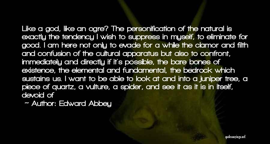 Humanly Possible Quotes By Edward Abbey