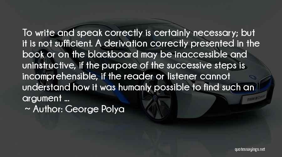 Humanly Possible Quotes By George Polya