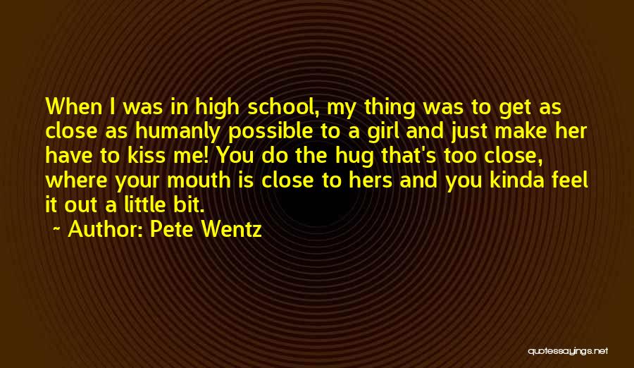 Humanly Possible Quotes By Pete Wentz