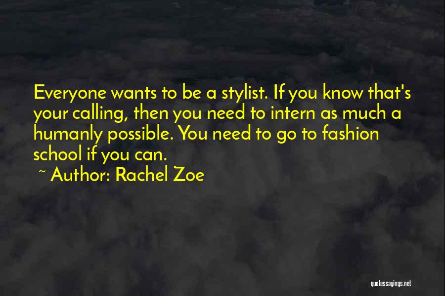 Humanly Possible Quotes By Rachel Zoe