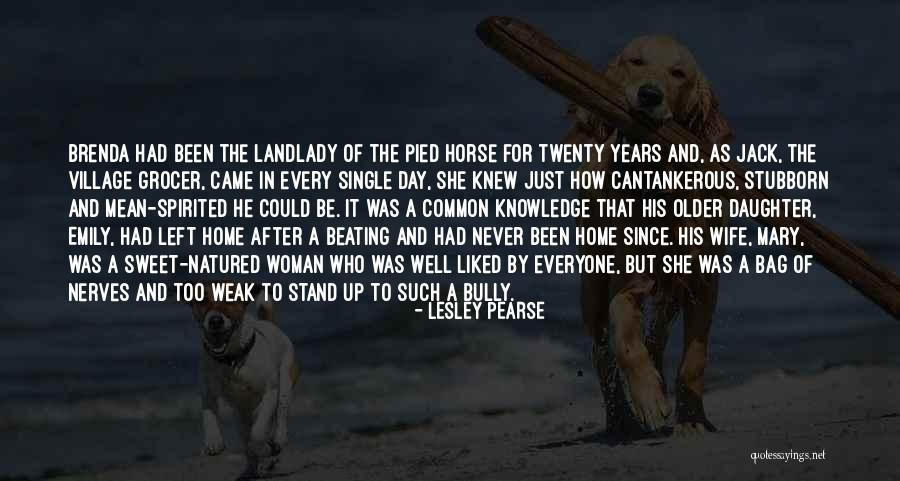 Humanly Speaking Quotes By Lesley Pearse Humanly Speaking Quotes By Lesley Pearse