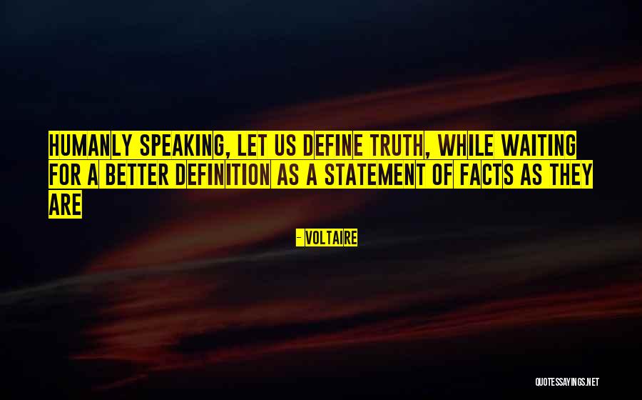 Humanly Speaking Quotes By Voltaire Humanly Speaking Quotes By Voltaire