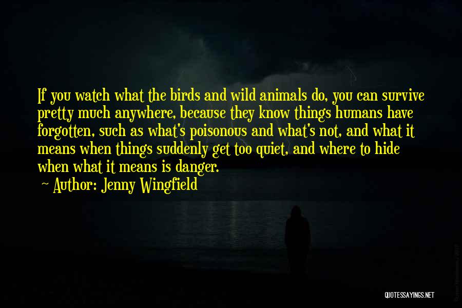 Humans And Animals Quotes By Jenny Wingfield