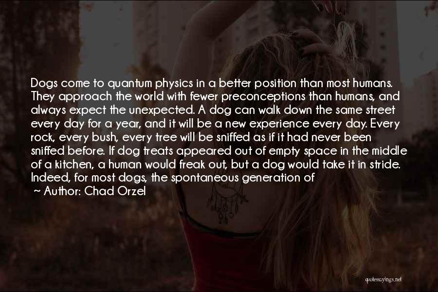 Humans And Dogs Quotes By Chad Orzel