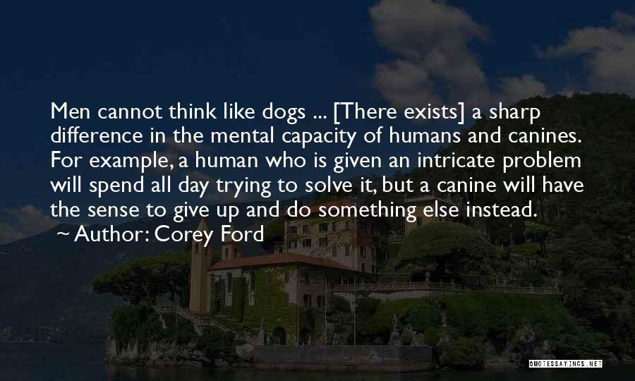 Humans And Dogs Quotes By Corey Ford