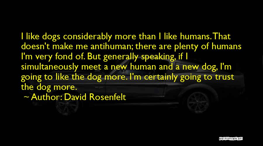 Humans And Dogs Quotes By David Rosenfelt