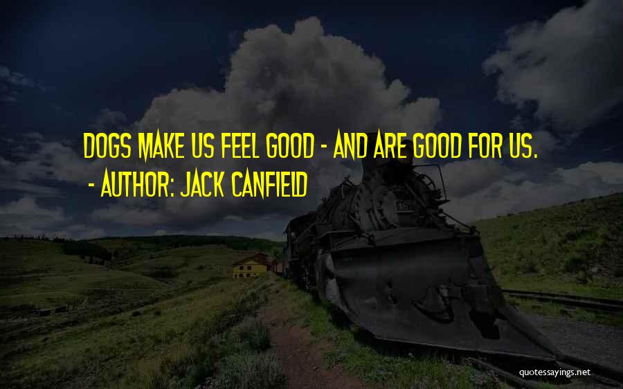 Humans And Dogs Quotes By Jack Canfield