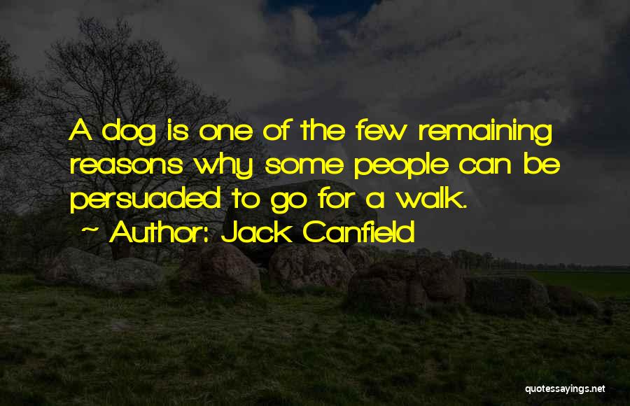 Humans And Dogs Quotes By Jack Canfield