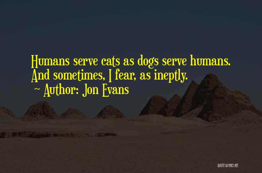 Humans And Dogs Quotes By Jon Evans