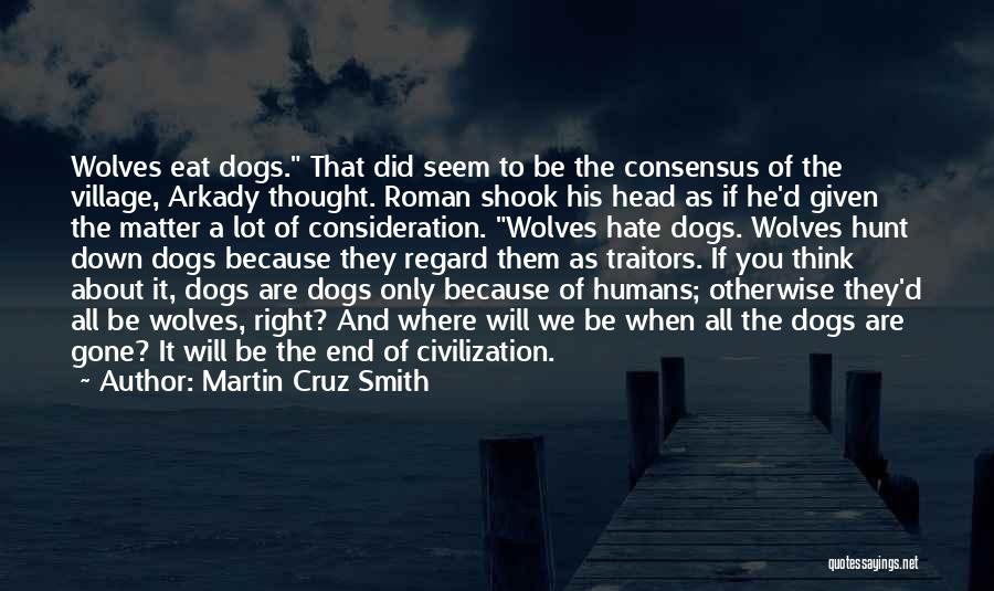 Humans And Dogs Quotes By Martin Cruz Smith