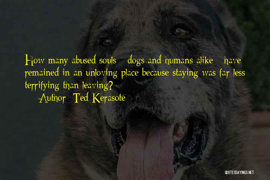 Humans And Dogs Quotes By Ted Kerasote