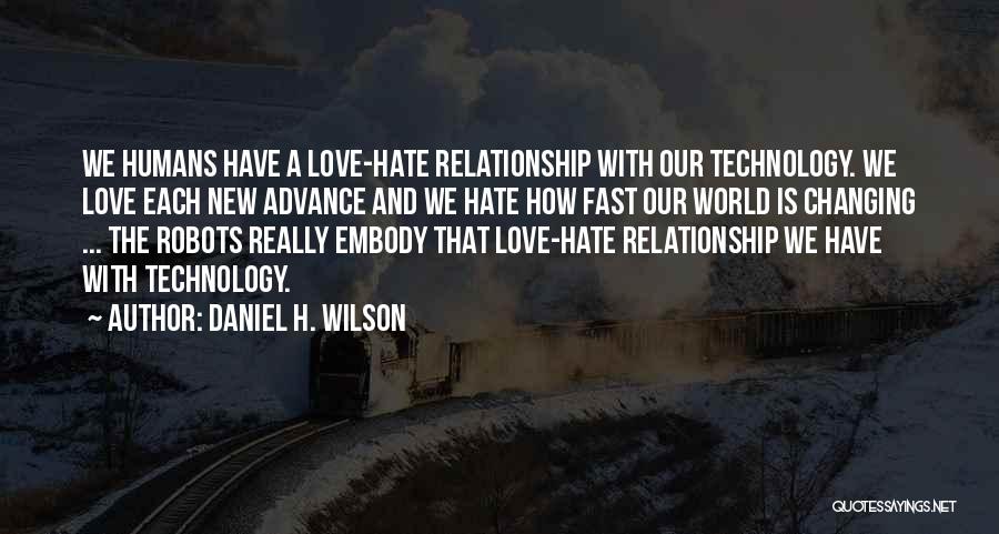 Humans And Love Quotes By Daniel H. Wilson