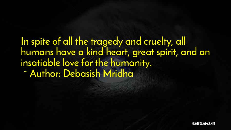 Humans And Love Quotes By Debasish Mridha