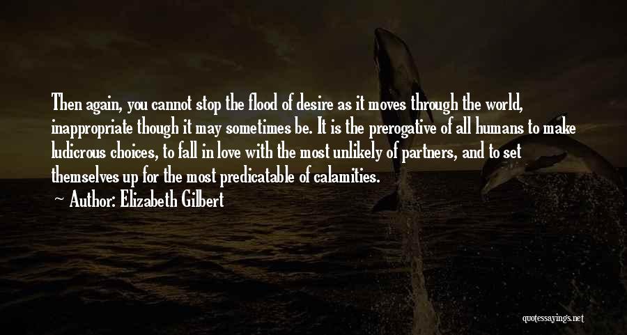 Humans And Love Quotes By Elizabeth Gilbert