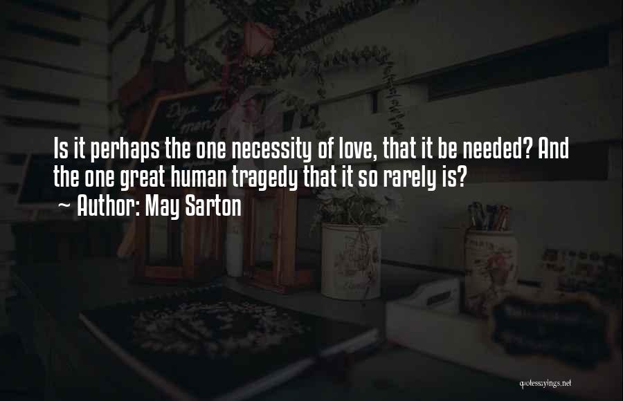 Humans And Love Quotes By May Sarton
