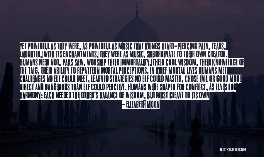 Humans And Nature Quotes By Elizabeth Moon Humans And Nature Quotes By Elizabeth Moon