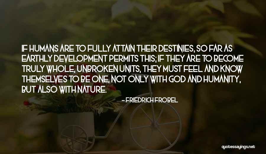 Humans And Nature Quotes By Friedrich Frobel