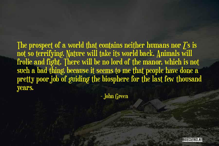 Humans And Nature Quotes By John Green Humans And Nature Quotes By John Green
