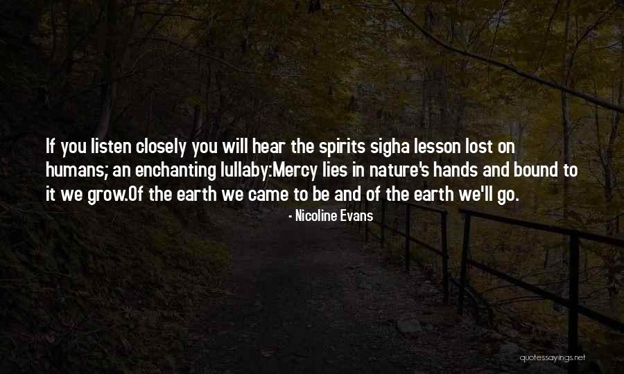 Humans And Nature Quotes By Nicoline Evans