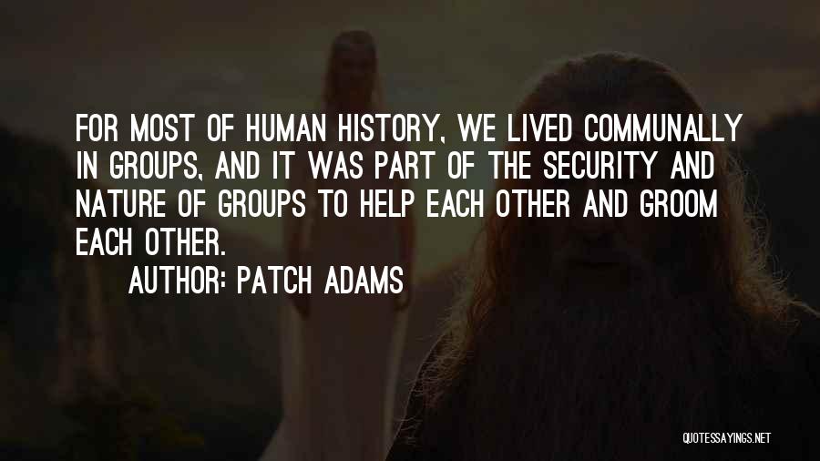 Humans And Nature Quotes By Patch Adams