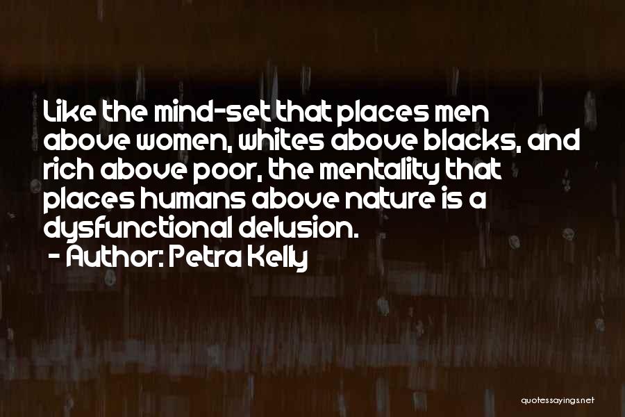 Humans And Nature Quotes By Petra Kelly