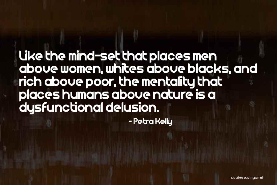 Humans And Nature Quotes By Petra Kelly