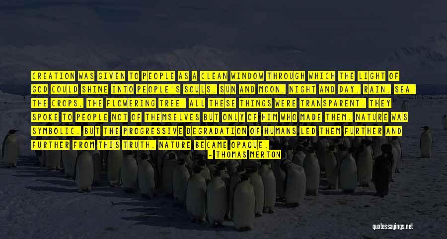 Humans And Nature Quotes By Thomas Merton Humans And Nature Quotes By Thomas Merton