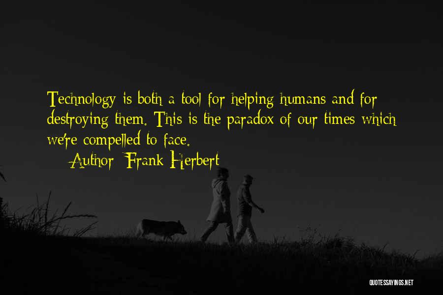 Humans And Technology Quotes By Frank Herbert