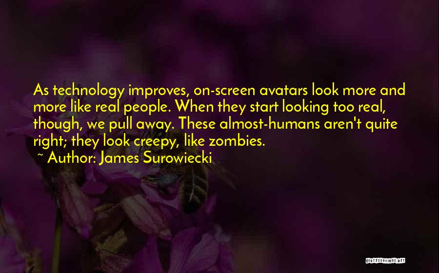 Humans And Technology Quotes By James Surowiecki