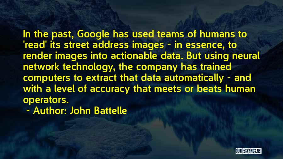 Humans And Technology Quotes By John Battelle