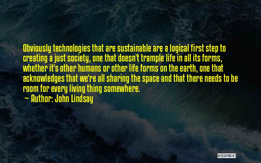 Humans And Technology Quotes By John Lindsay