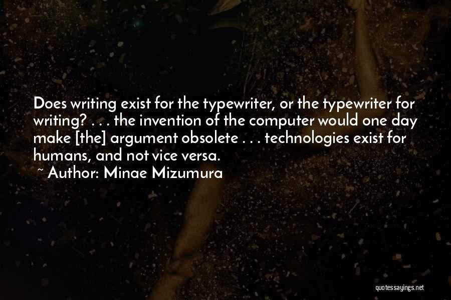 Humans And Technology Quotes By Minae Mizumura