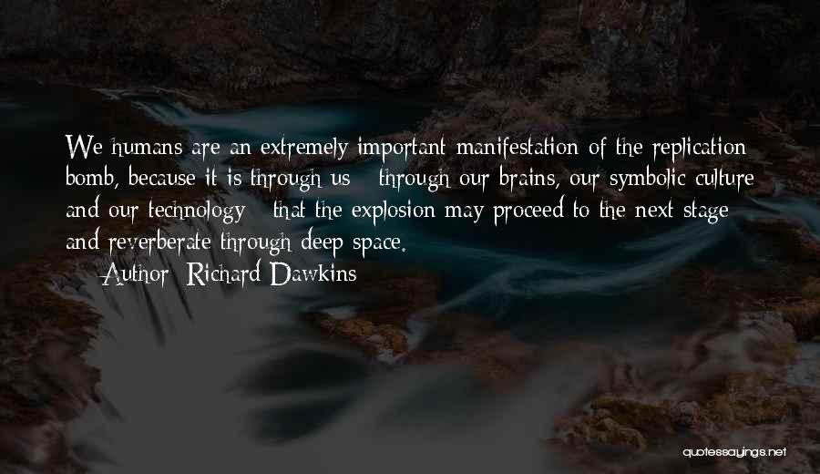 Humans And Technology Quotes By Richard Dawkins