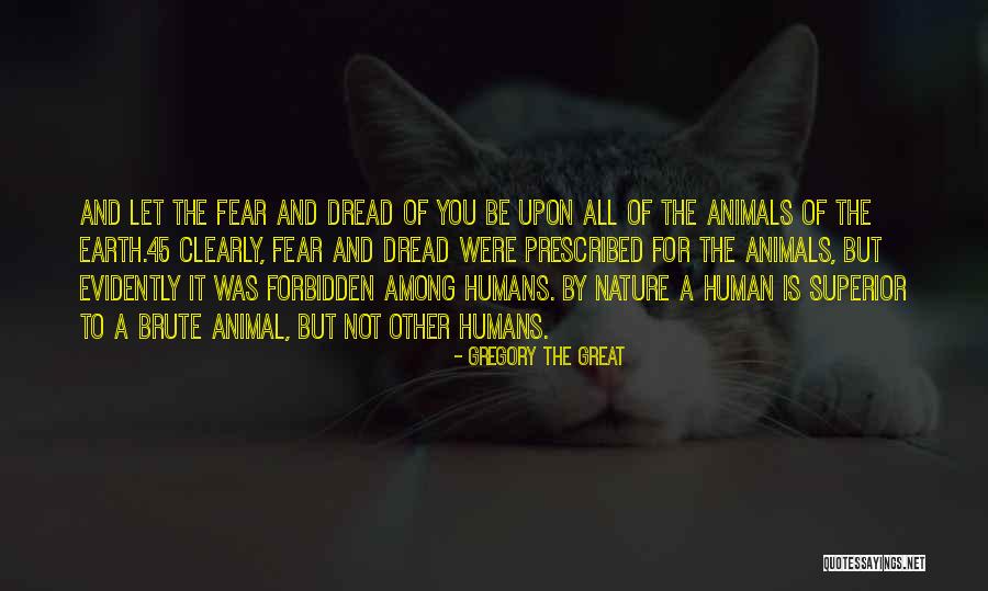 Humans And The Earth Quotes By Gregory The Great Humans And The Earth Quotes By Gregory The Great