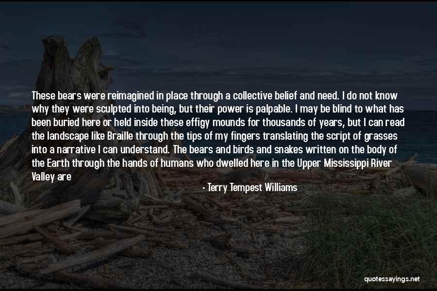 Humans And The Earth Quotes By Terry Tempest Williams Humans And The Earth Quotes By Terry Tempest Williams